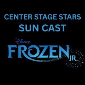 Center Stage Frozen Jr. - Friday 5/15 Show (Sun Cast)